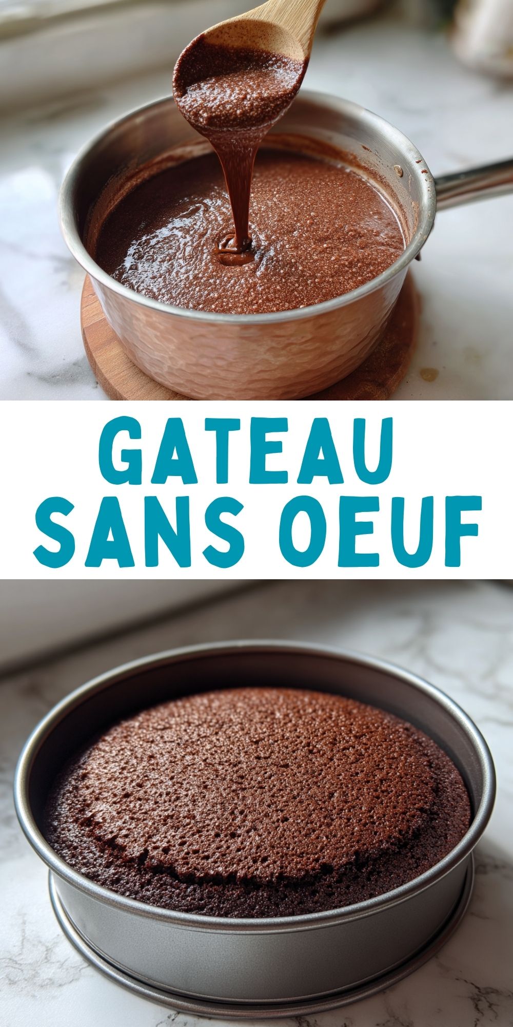 Infographie recette gâteau sans œuf au chocolat : préparation de la pâte fluide et résultat après cuisson dans un moule rond.